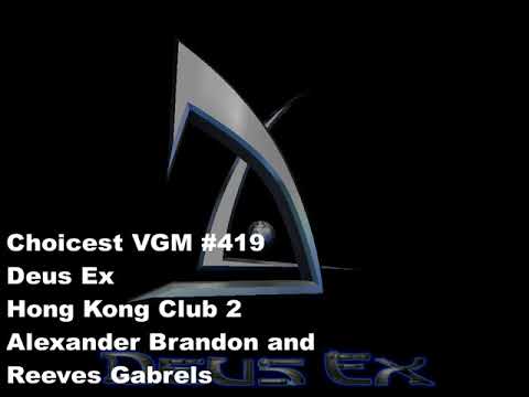 Choicest VGM - VGM #419 - Deus Ex - Hong Kong Club 2