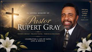 In Loving Memory of Pastor Rupert M. Gray