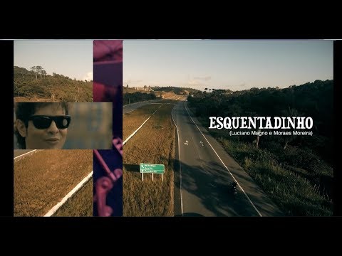 Luciano Magno - Esquentadinho (Video Clip)