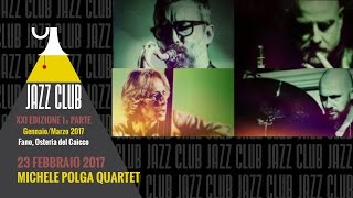 Michele Polga Quartet - Fano Jazz Club 2017