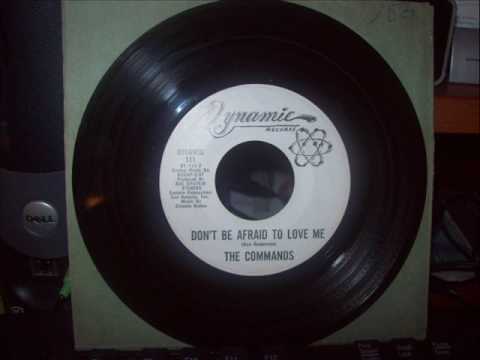 THE COMMANDS - DON'T BE AFRAID TO LOVE ME  - DYNAMIC Records