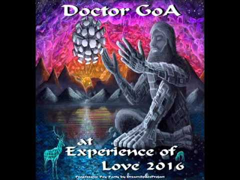 Doctor GoA at Experience of Love 2016 (Progressive-PsyTrance-DJ Set) - 2016