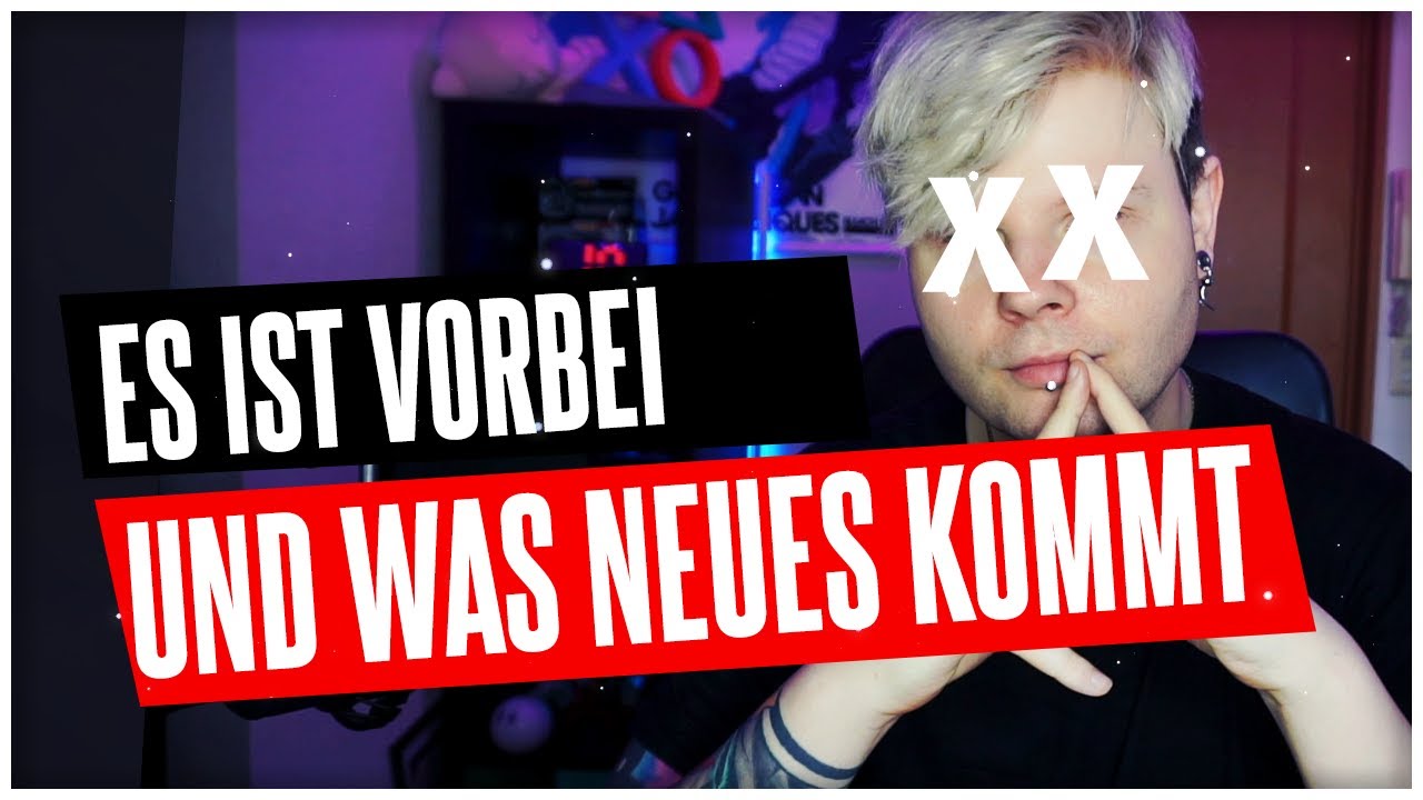 ES IST VORBEI & was NEUES kommt!