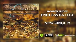 WOODEN BRIDGE - Endless Battle (OFFICIAL TRACK)