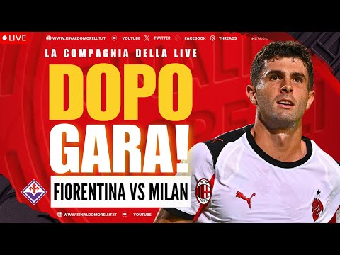 Il POSTPARTITA! Dopo Fiorentina-Milan | La Compagnia della Live ep.300
