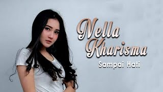 Download lagu Nella Kharisma - Sampai Hati ( Live Music) mp3