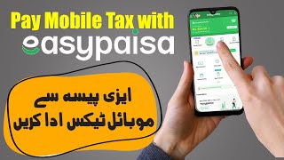 How to pay Mobile Tax through Easypaisa - Pay FBR Tax using Easypaisa