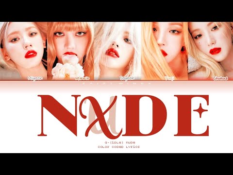G-idle 'NUDE NXDE' LYRICS COLOR CODED