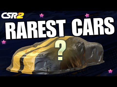 CSR2 | TOP 10 RAREST CARS IN THE GAME