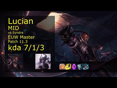 Lucian vs Syndra Mid - EUW Master 7/1/3 Patch 11.3 Gameplay