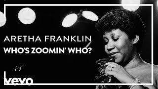 Aretha Franklin - Who&#39;s Zoomin&#39; Who? (Official Lyric Video)
