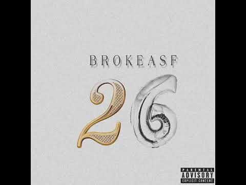 BROKEASF - 2️⃣6️⃣ (Official Audio)