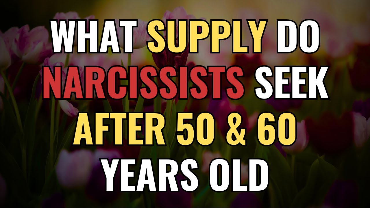 What Supply Do Narcissists Seek After 50 & 60 Years Old | NPD | Narcissism | BehindTheScience