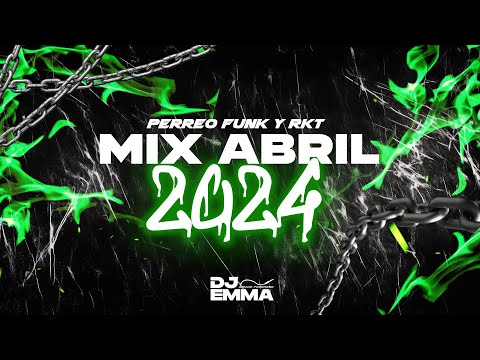 MIX ABRIL 2024 😈 PERREO FUNK & RKT 😈 LO MAS NUEVO | DJ EMMA