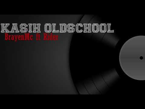 BRAYEN MC FEAT RIDER BHC -KASIH OLDSCHOOL