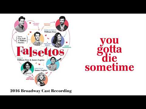 You Gotta Die Sometime — Falsettos (Lyric Video) [2016BC]