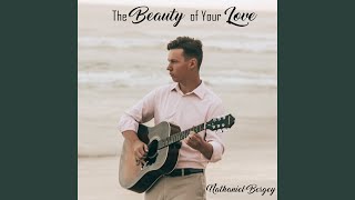 The Beauty of Your Love