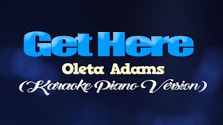 GET HERE - Oleta Adams (KARAOKE PIANO VERSION)