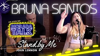 Stand By Me - John Lennon | BRUNA SANTOS NO MORADA TALK