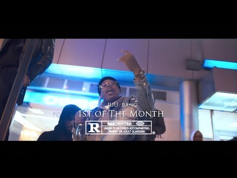 Juu Bang - 1st Of The Month " Dir By @OfficialBradPiff"