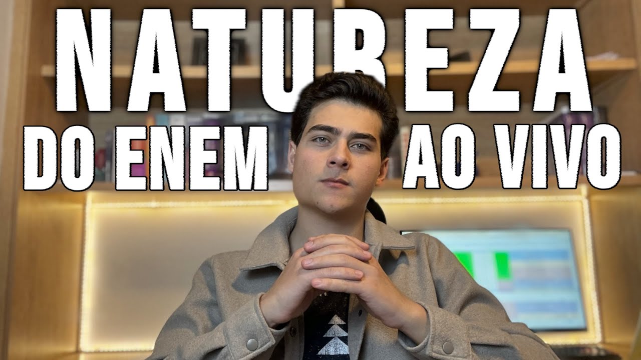 RESOLVENDO CIÊNCIAS DA NATUREZA DO ENEM AO VIVO