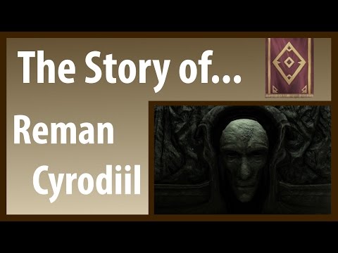 The Story of... Reman Cyrodiil - B0 | Elder Scrolls Lore Ep1.