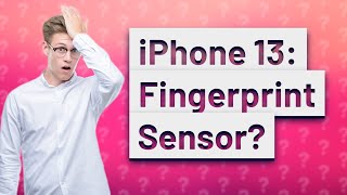 Does iPhone 13 have fingerprint sensor?