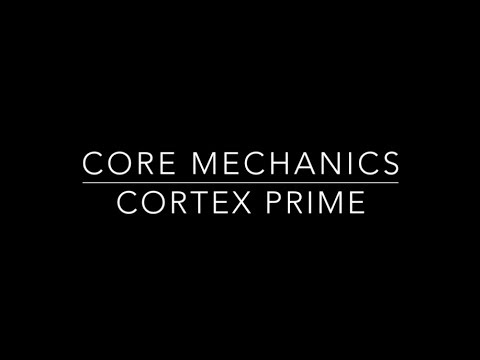 Core Mechanics #2 — Cortex Prime