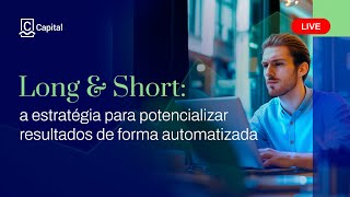 LONG & SHORT: A estratégia que vai mudar os resultados dos seus investimentos 🚀