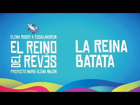 Elena Roger & Escalandrum - La Reina Batata | El Reino del Revés