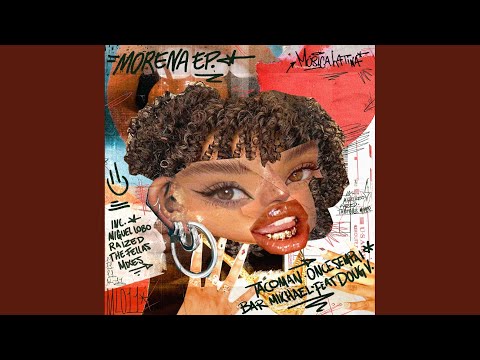 Morena (TacoMan, Raized, The fellas (US) Dub Extended)