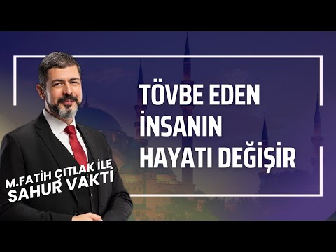 Tövbe Eden İnsanın Hayatı Değişir I M. Fatih Çıtlak #fatihçıtlak #mfatihçıtlak