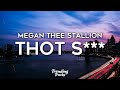 Megan Thee Stallion - Thot S*** (Clean - Lyrics)