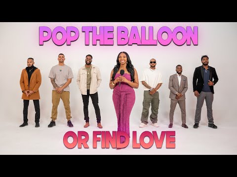 Ep 62: Pop The Balloon Or Find Love | With Arlette Amuli
