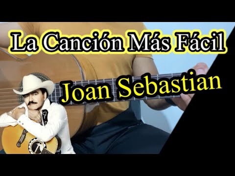 La canción mas fácil de Joan Sebastian | LA TIENES QUE APRENDER
