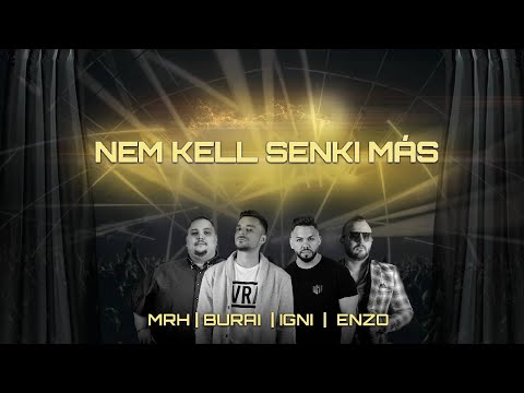 MrH feat Burai x Igni x Enzo - Nem kell senki más