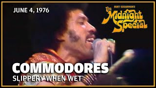 Slippery When Wet - Commodores | The Midnight Special