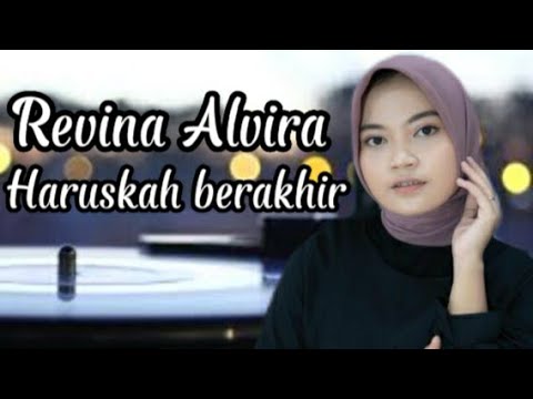 Revina Alvira - Haruskah berakhir (cover)