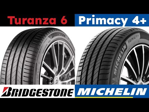 Bridgestone Turanza 6 vs Michelin Primacy 4+