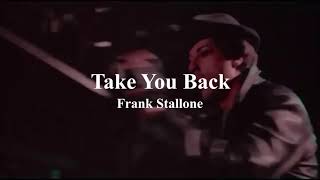 Take you back (sub español) - Frank Stallone