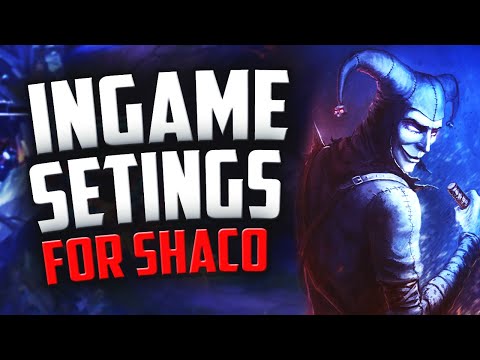 Shaco Guide - My Ingame Settings for Shaco