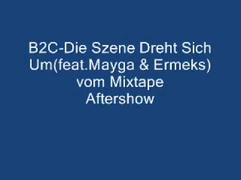 B2C-Die Szene Dreht Sich Um(feat.Mayga & Ermeks).wmv