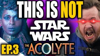 This is NOT Star Wars, it's an abomination! Acolyte Ep3 Review