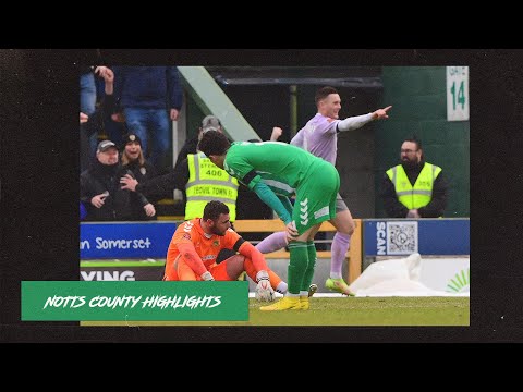 📺 HIGHLIGHTS | Yeovil Town 1-4 Notts County