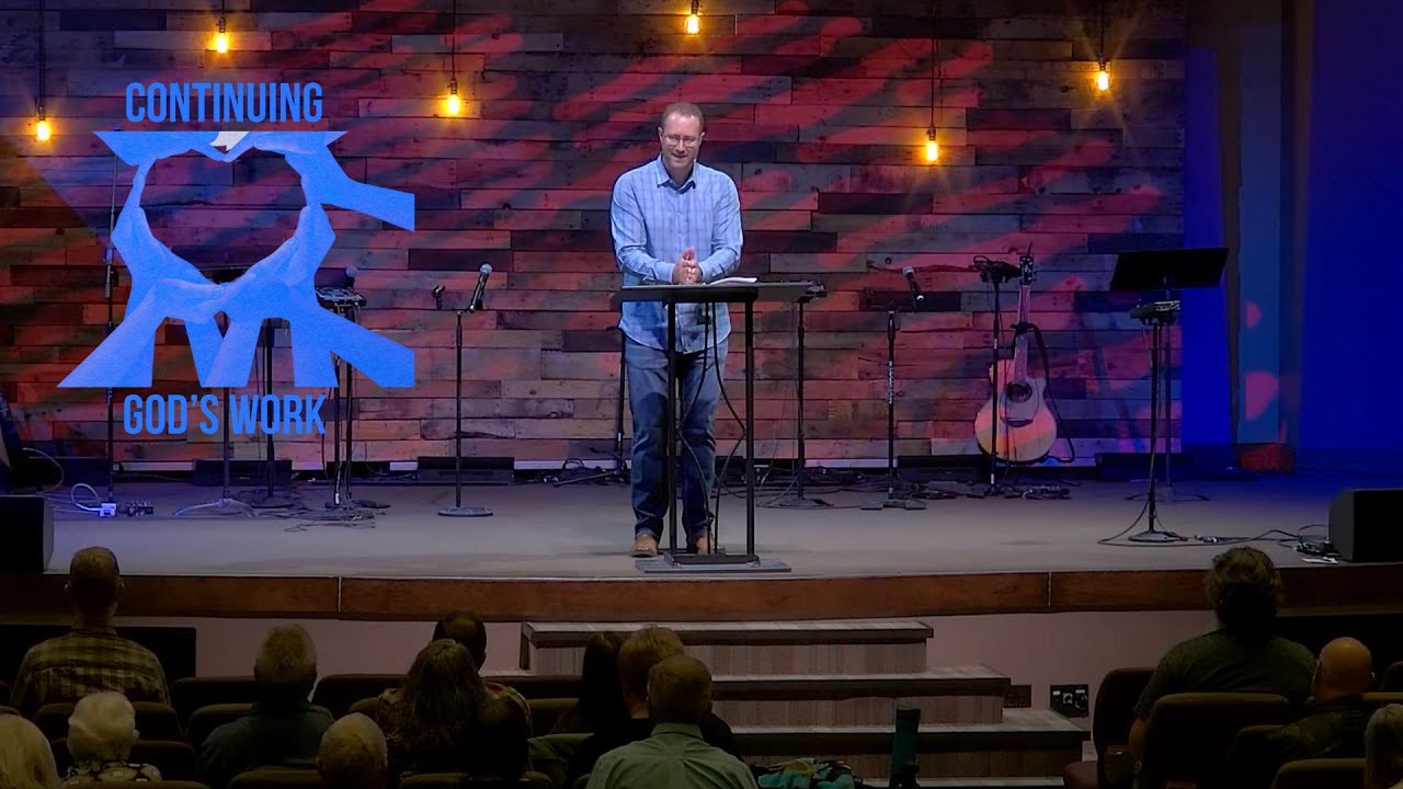 Continuing God's Work Part 3: Living Worthy of the Gospel
