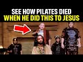 THE TERRIBLE DEATH OF PONTIUS PILATE - The Man Who Condemned Jesus