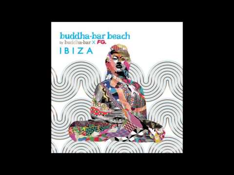 Buddha Bar Beach ibiza - Parra For Cuva - Swept Away feat Anna Naklab