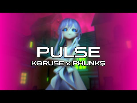 KoruSe, PHUNK$ - Pulse