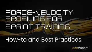 Force–Velocity Profiling for Sprint Training and Speed Development | How-To and Best Practices