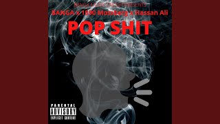 POP SHIT (feat. 1090 Mossberg &amp; Hassan Ali)